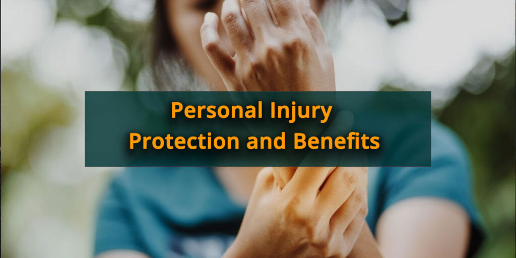 Personal Injury Protection and it’s Benefits
