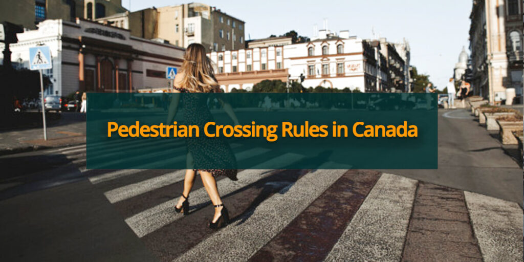 Pedestrian Crossing Rules in Canada