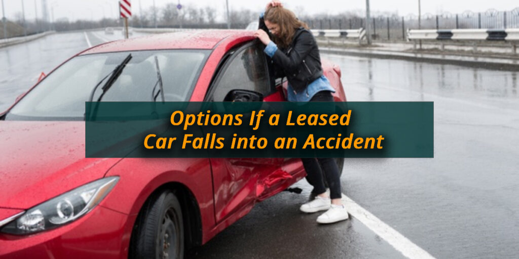 What Are My Options If a Leased Car Falls into an Accident?