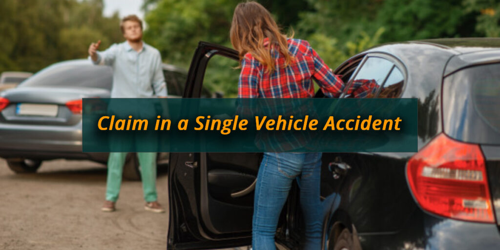 How to Claim in a Single-Vehicle Accident?