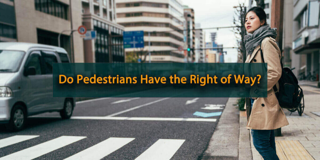 Do Pedestrians Have the Right of Way Featured Image