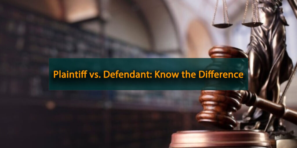 Plaintiff vs. Defendant Know the Difference Featured Image