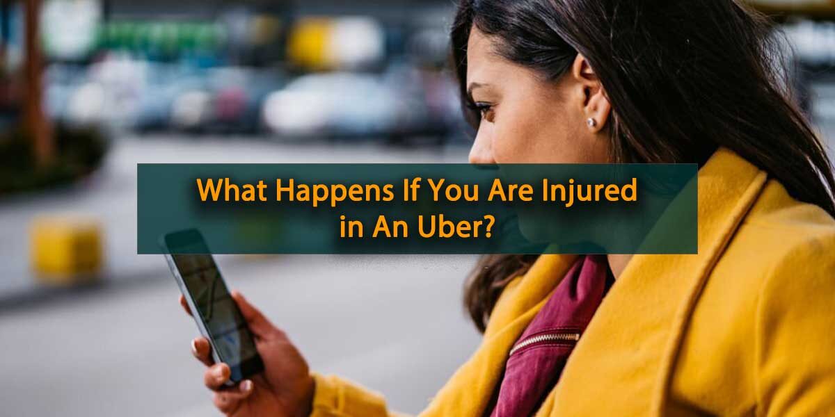 What Happens If You Are Injured in An Uber