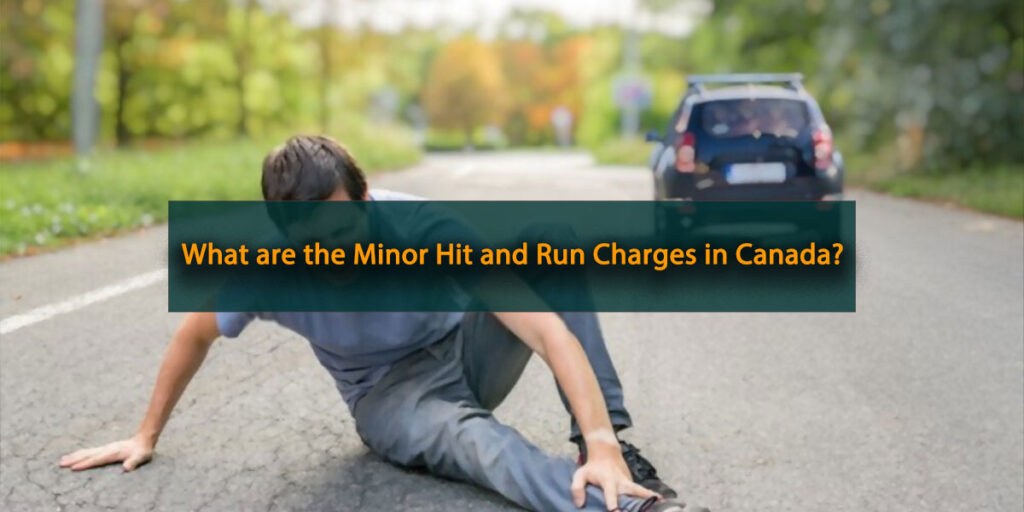 What are the Minor Hit and Run Charges in Canada Featured Image